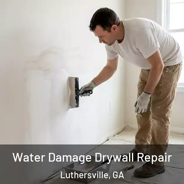  Water Damage Drywall Repair Luthersville, GA